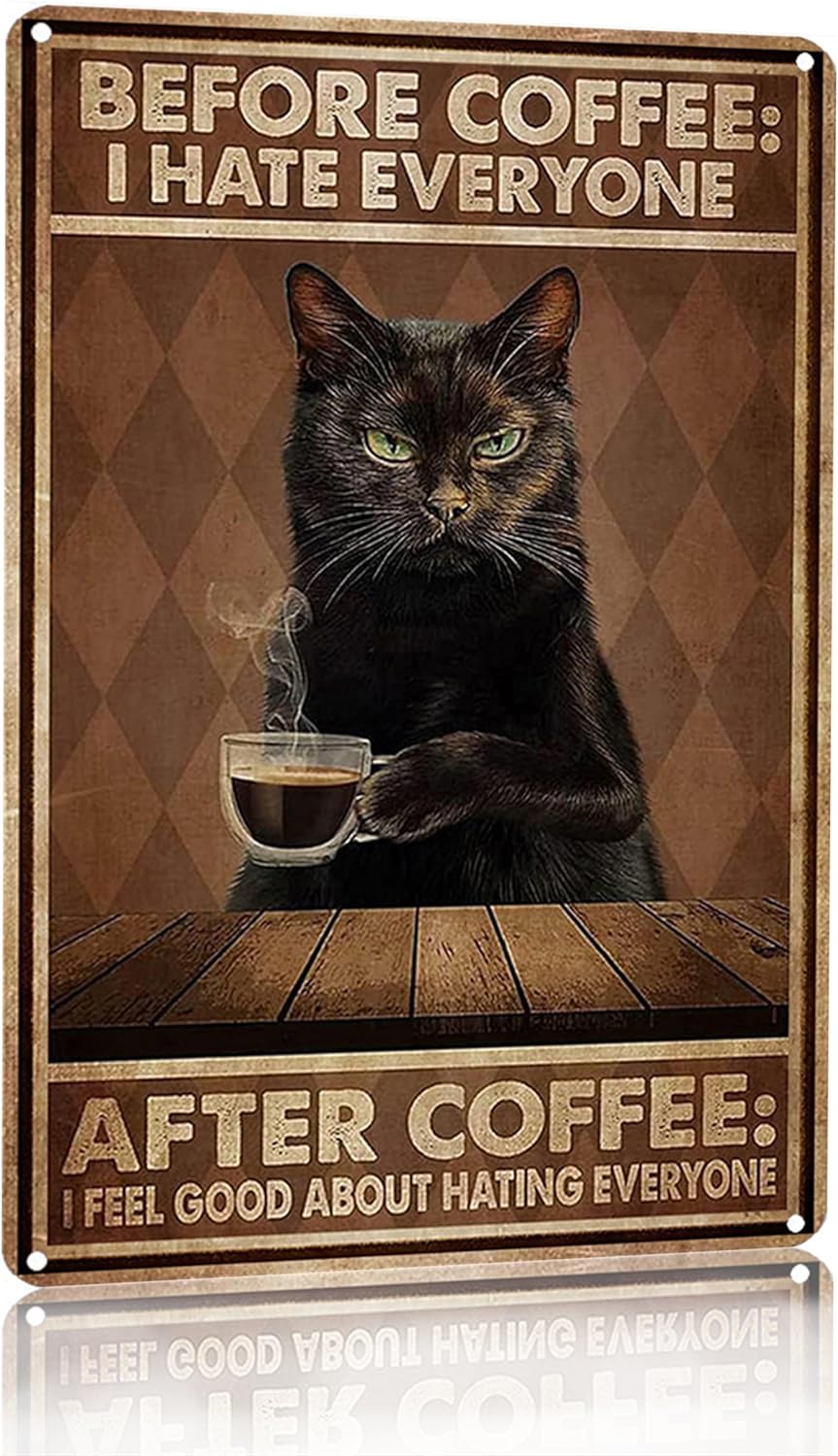 Funny Black Cat Before Coffee I Hate Everyone Tin Sign Vintage Home Coffee Bar Wall Art Decor 8x12 Inch (3024)