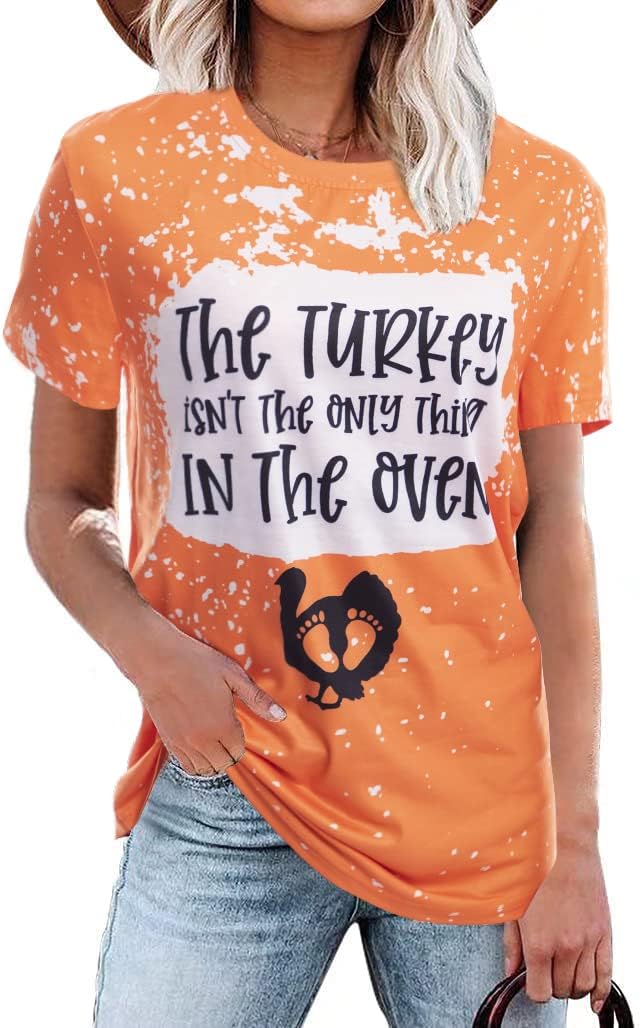 Thanksgiving Pregnant T Shirt Women The Turkey Ain't The Only Thing in The Oven Shirt Maternity Funny Graphic Tops