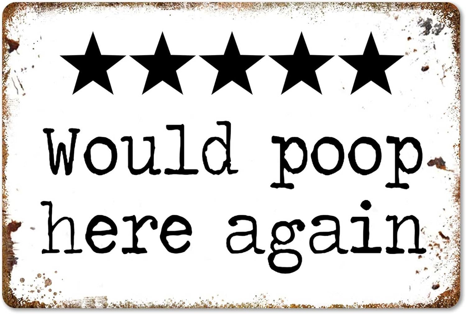 Would Poop Here Again - Funny Five Star Rating Bathroom Sign Decor - Indoor Outhouse Bathroom Door Wall Art 8 x 12 Inch (221)