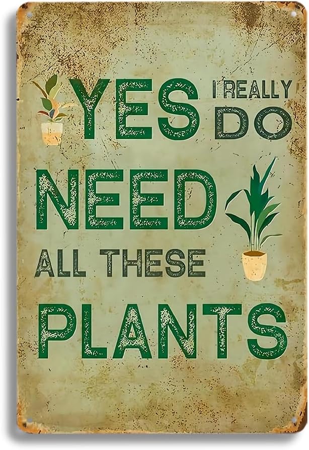 Garden Signs Vintage Style Metal Tin Plant Slogan Sign, 12x8 inches, Indoor Gardening Decor, Greenery Theme, Gift Choice (Y41)